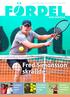 Fred Simonsson skrällde. Nr Utgiven av Karlskrona Tennisklubb. Fick wild card till Karlskrona Futures. Läs mer på sid 4 5