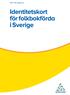 SKV 720 utgåva 5. Identitetskort för folkbokförda i Sverige