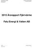2015 Årsrapport Fjärrvärme. Falu Energi & Vatten AB