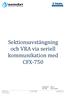 Sektionsavstängning och VRA via seriell kommunikation med CFX-750