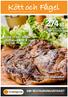 Kött och Fågel. 274 st produkter till din restaurang. DIN RESTAURANGGROSSIST Axfood Snabbgross sortiment inom kött & fågel!