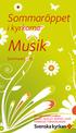 Sommaröppet. i kyrkorna. Musik. Sommaren Ett samarbete mellan: EKERÖ, ADELSÖ-MUNSO, LOVÖ FÄRINGSÖ FÖRSAMLINGAR