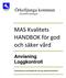 MAS Kvalitets HANDBOK för god och säker vård