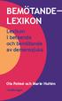 BEMÖTANDE LEXIKON. Lexikon i beteende och bemötande. Ola Polmé och Marie Hultén. av demenssjuka. Vårdförlaget