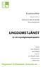 UNGDOMSTJÄNST. Examensarbete. Ur ett myndighetsperspektiv. Våren Sektionen för Hälsa och samhälle. Socionomprogrammet.
