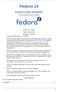 Fedora 13. Fedora live-avbilder. Hur man använder Fedora live-avbilden. Paul W. Frields Nelson Strother Nathan Thomas
