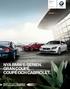 NYA BMW -SERIEN. GRAN COUPÉ, COUPÉ OCH CABRIOLET. BMW EFFICIENTDYNAMICS. MER KRAFT. MINDRE FÖRBRUKNING. BMW -serien Gran Coupé Coupé Cabriolet