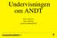 Undervisningen om ANDT. Berth Andersson Mats Anderberg LINNEUNIVERSITETET