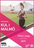 PROGRAM KUL I MALMÖ. hela våren! malmo.se/kulimalmo