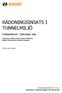 RÄDDNINGSINSATS I TUNNELMILJÖ