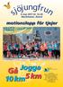 10 km 5 km. Jogga. motionslopp för tjejer. 6 maj 2017 kl Mariehamn, Åland