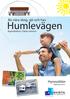 Bo nära skog, sjö och hav. Humlevägen. Nyproduktion i Fjärås centrum. Hyresrätter Miljöklokt passivhus