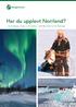 Har du upplevt Norrland? möt skog-, natur och kultur i världsunika norra Sverige