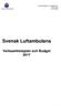 Svensk Luftambulans. Verksamhetsplan och Budget SLA/ Svensk Luftambulans