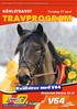 TRAVPROGRAM. Kvällstrav med V64 GÄVLETRAVET. Torsdag 27 april. Första start klockan SVERIGES SNABBASTE BANA