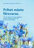 Frihet måste försvaras.