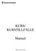 KURS/ KURSTILLFÄLLE. Manual. Gäller från