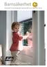 Barnsäkerhet. Solavskärmning designad med komfort och säkerhet i fokus. Designed by Luxaflex. Inspired by you.