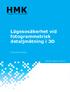 HMK. Lägesosäkerhet vid fotogrammetrisk detaljmätning i 3D. Clas-Göran Persson. Teknisk rapport 2013:3. handbok i mät- och kartfrågor
