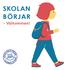 SKOLAN BÖRJAR. Välkommen!