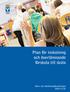 Plan för inskolning och överlämnande förskola till skola. Barn- och utbildningsförvaltningen