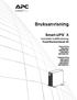 Bruksanvisning. Smart-UPS X. Avbrottsfri kraftförsörjning Tower/Rackmonterad 4U. Lågspänning SMX2000LV SMX2000LVNC SMX3000LV SMX3000LVNC