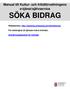 Manual till Kultur- och fritidförvaltningens e-tjänst/självservice SÖKA BIDRAG