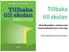 Tillbaka till skolan. Metodhandbok i arbetet med hemmasittande barn och unga. Marie Gladh & Krysmyntha Sjödin