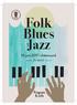 Folk Blues AJazz S K E R S U N D. Blues Jazz. 10 juni 2017 i Askersund fri entré. Program & info