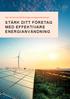 Har du koll på ditt företags energianvändning? STÄRK DITT FÖRETAG MED EFFEKTIVARE ENERGIANVÄNDNING