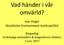 Vad händer i vår omvärld?