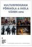 KULTURPROGRAM FÖRSKOLA & SKOLA VÅREN 2016