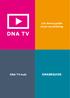 Läs denna guide innan användning. DNA TV-hubi SNABBGUIDE