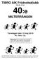 TIBRO AIK Friidrottsklubb Inbjuder till den. 40:e MILTERRÄNGEN. Torsdagen den 13 maj 2010 Kr. him. f.d.