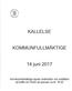 KALLELSE KOMMUNFULLMAKTIGE. 14juni2017. Kommunfullmäktige bjuder ledamöter och ersättare på kaffe och fralla vid pausen ca kl.
