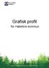 Grafisk profil. för Hällefors kommun. Antagen av kommunfullmäktige Reviderad Antagen