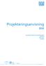 Projekteringsanvisning BIM FÖR PROJEKTÖRER OCH ENTREPRENÖRER UTGÅVA 8 23 MAJ SIDOR