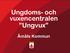 Ungdoms- och vuxencentralen Ungvux. Åmåls Kommun