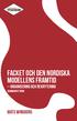 Facket och den nordiska modellens framtid. organisering och rekrytering Sammanfattning. Mats Wingborg