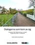 Dialogerna som kom av sig. Delrapport från följeforskning av projekt Trygghetsbostäder i Lundbypark. Lisbeth Lindahl och Inga Malmqvist