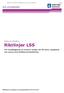 Riktlinjer LSS. För handläggning av insatser enligt LSS för barn, ungdomar och vuxna med funktionsnedsättning 1 (21) Social- och omsorgskontoret
