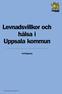 Levnadsvillkor och hälsa i Uppsala kommun. Kartläggning