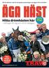 ÄGA HÄST. Hitta drömhästen här. tidningen för dig som vill bli hästägare. Gratis bilaga från Travronden. Man känner sig aldrig ensam