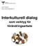 Interkulturell dialog som verktyg för förändringsarbete