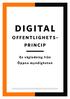 DIGITAL OFFENTLIGHETS- PRINCIP. En vägledning från Öppna myndigheten