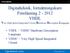 Digitalteknik, fortsättningskurs Föreläsning VHDL Very High Speed Integrated Circuit Hardware Description Language