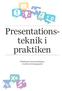 Presentationsteknik. praktiken. Utbildning i kommunikation, retorik och kroppsspråk