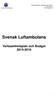 Svensk Luftambulans. Verksamhetsplan och Budget KFA/ Svensk Luftambulans