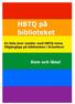 Facklitteratur. Böcker med lesbiska karaktärer. Walsh, Mikey Slagskämpen. Ambjörnsson, Fanny Vad är queer?