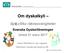 Om dyskalkyli. Sp cifika räknesvårigheter. Svenska Dyslexiföreningen Umeå 31 mars Jonas Walfridsson, leg. logoped